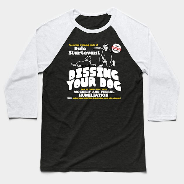 Dissing Your Dog // SNL Commercial Skit Baseball T-Shirt by darklordpug